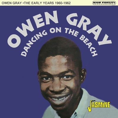 GRAY, OWEN - DANCING ON THE BEACH - THE EARLY YEARS 1960-62 CD