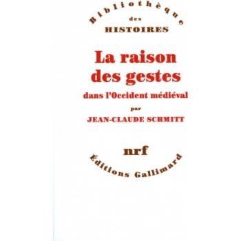 La Raison des gestes dans l'Occident médiéval | Schmitt