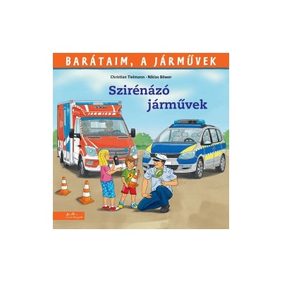 Barátaim, a járművek 10: Szirénázó járművek
