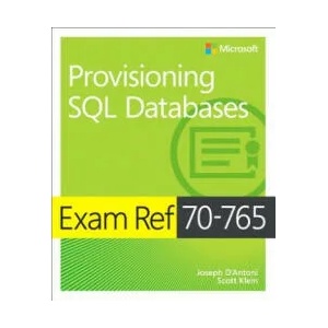 Exam Ref 70-765 Provisioning SQL Databases | Christopher Ford (ISBN: 9781509303816)