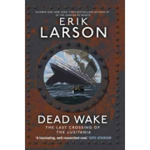 Dead Wake | Erik Larson (2016)