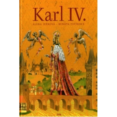 Karl IV Karel IV německy - Ježková Alena