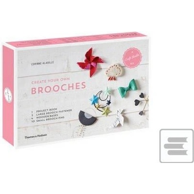 Create Your Own Brooches - A Craft Studio Kit- Corinne Alagille
