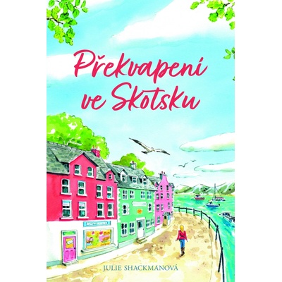 Překvapení ve Skotsku - Julie Shackmanová