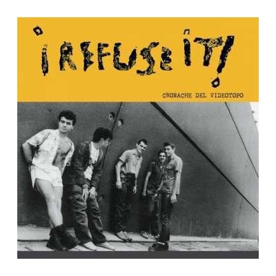 2 I Refuse It! - Cronache Del Videotopo LP