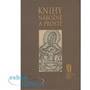 Knihy nábožné a prosté -- K nábožensky vzdělávací slovesné tvorbě doby barokní - Bočková Hana