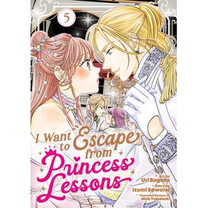 I Want to Escape from Princess Lessons (Manga) Vol. 5 (ISBN: 9798893736359)