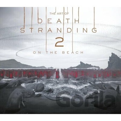 The Art of Death Stranding 2: On the Beach - Kojima Productions