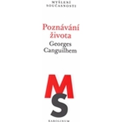 Poznávání života Georges Canguilhem CZ