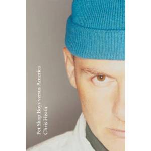 Pet Shop Boys versus America | Chris Heath (ISBN: 9781785152351)