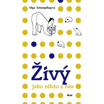 Živý jako nikdo z nás - Olga Scheinpflugová