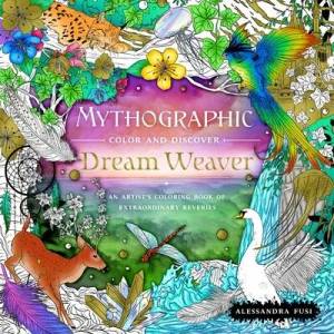 Mythographic Color and Discover: Dream Weaver | Fusi, Alessandra (ISBN: 9781250283511)