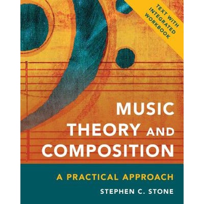 Music Theory and Composition - A Practical Approach Paperback