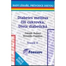 Knihy Diabetes mellitus čili cukrovka. Dieta diabetická svazek II Rušavý Z.,Frantová V.