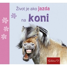 Život je ako jazda na koni