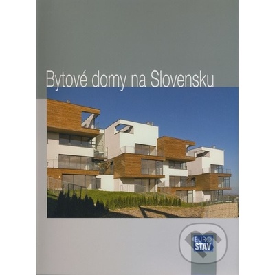 Bytové domy na Slovensku - Andrea Bacová a kolektív