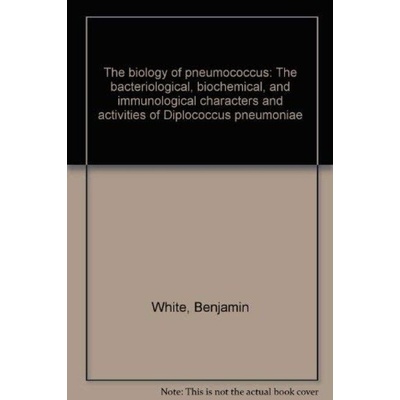 Pneumonia by R. Heffron, Introduction by Maxwell Finland. The Biology of Pneumococcus by B. White, New Foreword by Robert Austin - Heffron, Roderick a White, Benjamin