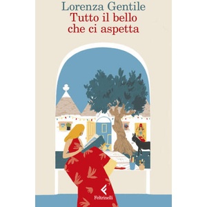 Tutto il bello che ci aspetta | Lorenza Gentile (ISBN: 9788807035937)