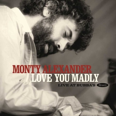 ALEXANDER, MONTY - LOVE YOU MADLY LIVE AT BUBBA'S 2 CD