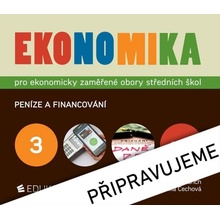 Ekonomika 3 pro ekonomicky zaměřené obory SŠ - Otto Münch, Petr Klínský, Yvetta Frydryšková, Jarmila Čechová