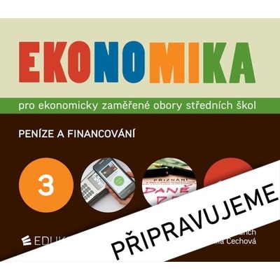 Ekonomika 3 pro ekonomicky zaměřené obory SŠ - Otto Münch, Petr Klínský, Yvetta Frydryšková, Jarmila Čechová