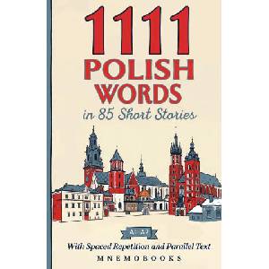 1111 Polish Words in 85 Short Stories (ISBN: 9789916438091)