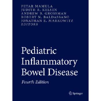 Pediatric Inflammatory Bowel Disease | Petar Mamula, Judith R. Kelsen, Andrew B. Grossman, Robert N. Baldassano, Jonathan E. Markowitz