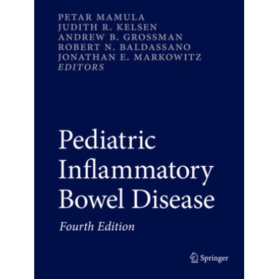 Pediatric Inflammatory Bowel Disease | Petar Mamula, Judith R. Kelsen, Andrew B. Grossman, Robert N. Baldassano, Jonathan E. Markowitz