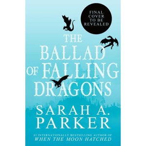 The Ballad of Falling Dragons (ISBN: 9780063415898)