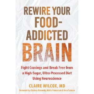 Rewire Your Food-Addicted Brain (ISBN: 9781648484681)