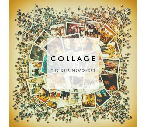 CHAINSMOKERS - COLLAGE -EP