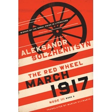 March 1917: The Red Wheel, Node III, Book 3 Solzhenitsyn Aleksandr