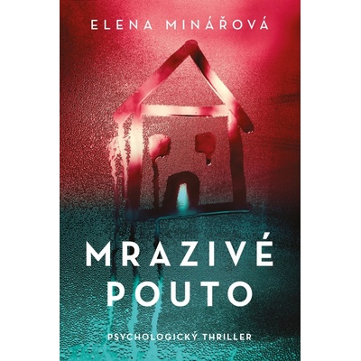 Mrazivé pouto - Elena Minářová