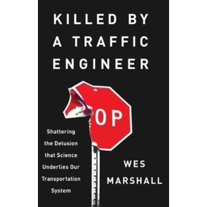 Killed by a Traffic Engineer | Wes Marshall (ISBN: 9781642833300)