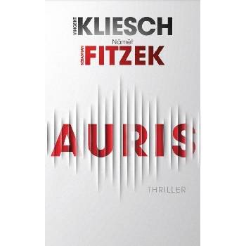 ANAG Auris – Thriller podle nápadu Sebastiana Fitzeka - Vincent Kliesch