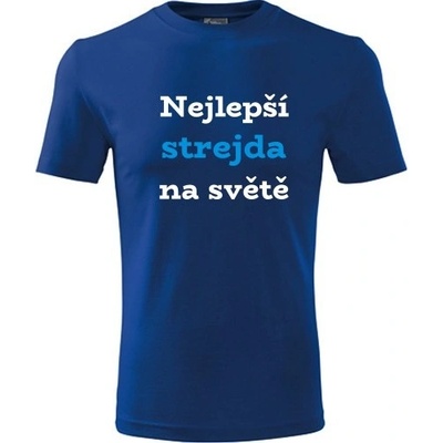 Tričko nejlepší strejda na světě dárek pro strejdu k 40 narozeninám modré