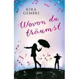 Wovon du träumst (ISBN: 9783401511436)