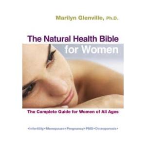 The Natural Health Bible for Women: The Complete Guide for Women of All Ages | Marilyn Glenville (ISBN: 9781786781376)