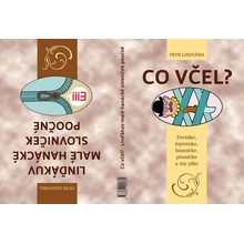 Co včel? - Povidke, fejetónke, básničke, pěsničke a iny plke - Linduška Petr