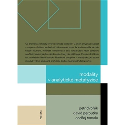 Modality v analytické metafyzice - Petr Dvořák, David Peroutka, Ondřej Tomala