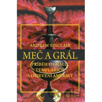 Meč a grál - Andrew Sinclair