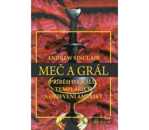 Meč a grál - Andrew Sinclair