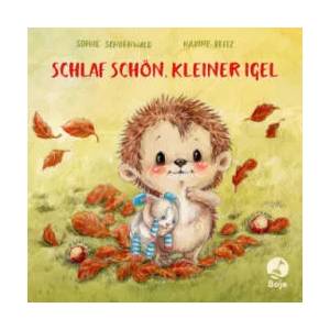 Schlaf schön, kleiner Igel | Sophie Schoenwald, Nadine Reitz (ISBN: 9783414825216)