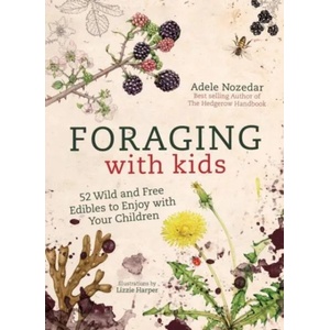 Foraging with Kids | Adele Nozedar (ISBN: 9781786781635)