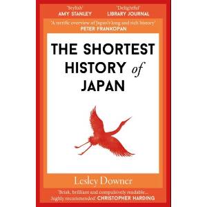 The Shortest History of Japan | Lesley Downer (ISBN: 9781913083922)