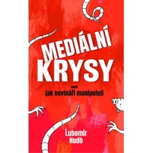 Mediální krysy aneb jak novináři manipulují