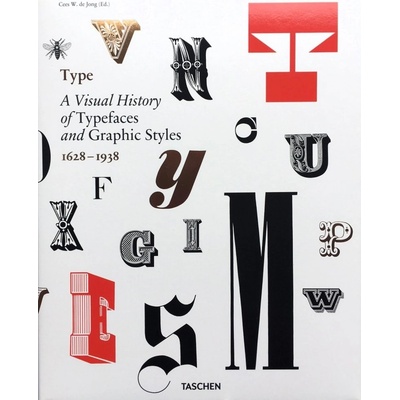 Type: A Visual History of Typefaces & Gra... Cees W De Jong, Alston W Purvi