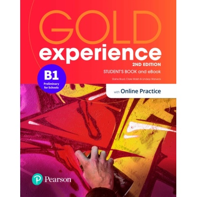 Gold Experience B1 Student´s Book with Interactive eBook, Online Practice, Digital Resources and Mobile App. 2ns Edition - Boyd Elaine, Walsh Clare, Warwick Lindsay