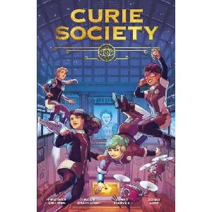 The Curie Society T1 | Einhorn Heather, Staffaroni Adam, Harvey Janet, Liao Sonia (2023)