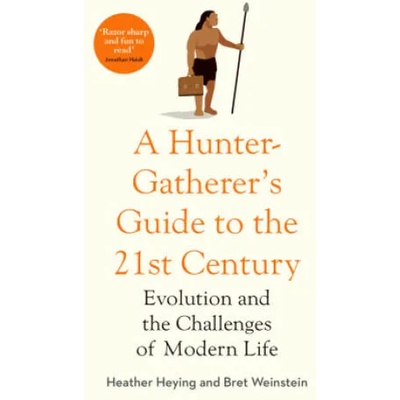 Hunter-Gatherer's Guide to the 21st Century
